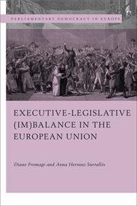 Executive-Legislative (Im)Balance in the European Union