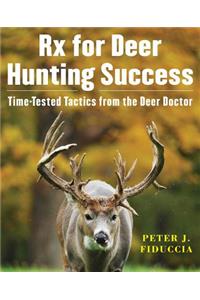 RX for Deer Hunting Success