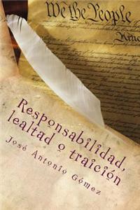 Responsabilidad, Lealtad O Traicion