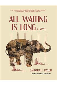 All Waiting Is Long
