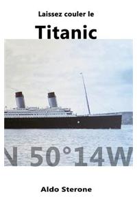 Laissez Couler le Titanic