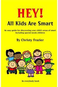 Hey! All Kids Are Smart