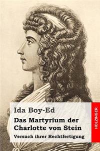 Das Martyrium der Charlotte von Stein