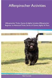 Affenpinscher Activities Affenpinscher Tricks, Games & Agility. Includes: Affenpinscher Beginner to Advanced Tricks, Series of Games, Agility and More