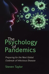 Psychology of Pandemics: Preparing for the Next Global Outbreak of Infectious Disease
