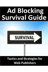 Ad Blocking Survival Guide