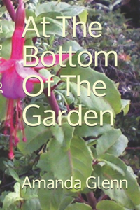 At The Bottom Of The Garden