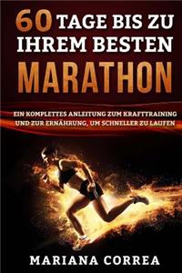 60 TAGE Bis ZU IHREM BESTEN MARATHON