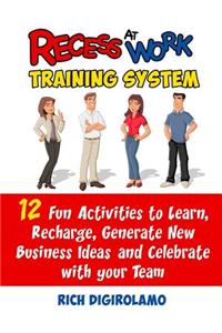 Recess At Work Training System