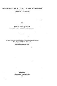 Treeshrews, an Account of the Mammalian Family Tupaiidae
