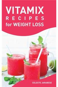 Vitamix RECIPES for Weight Loss