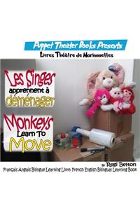 Les Singes Apprennent a Demenager: Monkeys Learn to Move: Francais Anglais Bilingue Learning Livre: French English Bilingual Learning Book