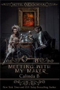 Meeting with My Maker