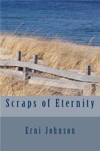 Scraps of Eternity