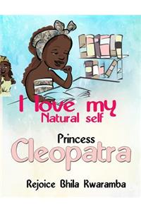 I Love My Natural Self Princess Cleopatra