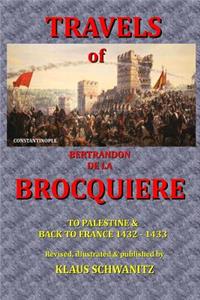 The Travels of Bertrandon de la Brocquiere