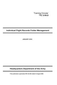 Training Circular TC 3-04.8 Individual Flight Records Folder Management January