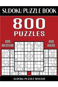 Sudoku Puzzle Book 800 Puzzles, 400 Medium and 400 Hard