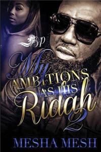 My Ambitions as His Ridah 2