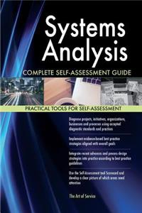 Systems Analysis Complete Self-Assessment Guide