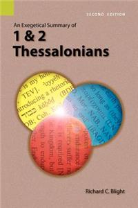 Exegetical Summary of 1 and 2 Thessalonians, 2nd Edition