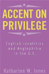 Accent on Privilege