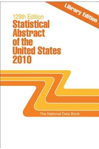 Statistical Abstract of the United States 2010