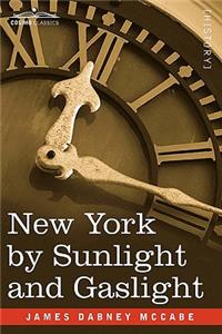 New York by Sunlight and Gaslight