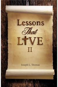 Lessons That Live II