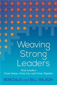 Weaving Strong Leaders