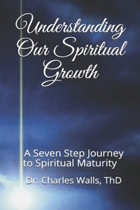 Understanding Our Spiritual Growth