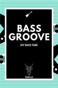Bass Groove - DIY Bass Tabs