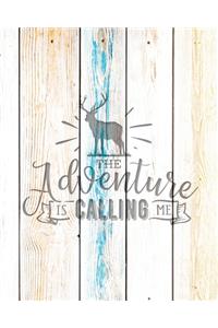 The Adventure Is Calling Me
