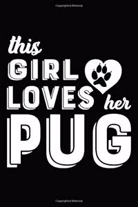 This Girl Loves Her Pug