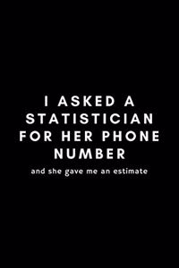 I Asked A Statistician For Her Phone Number And She Gave Me An Estimate