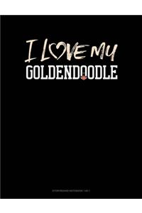 I Love My Goldendoodle