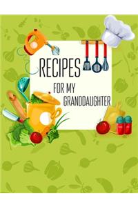 Recipes For My Granddaughter