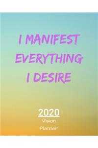 I Manifest Everything I Desire