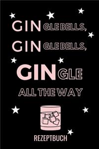 Gingle Bells, Gingle Bells, Gingle All the Way Rezeptbuch