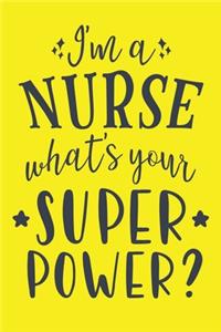 I'm A Nurse - What's Your Super Power?