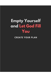 Empty Yourself and Let God Fill You