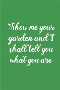 Show Me Your Garden