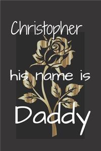 Christopher his name is Daddy