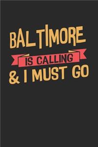 Baltimore is calling & I must go