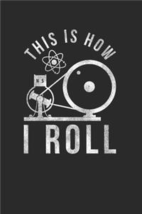This Is How I Roll