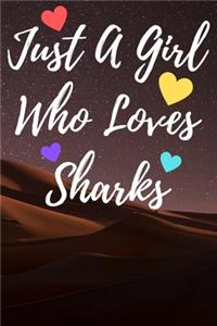 Just A Girl Who Loves Sharks