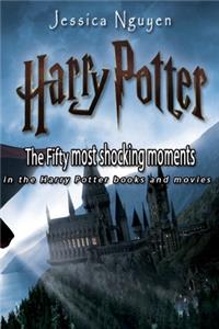 The Fifty most shocking moments in the Harry Potter books and movies