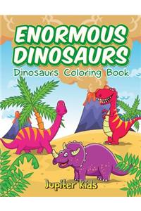 Enormous Dinosaurs