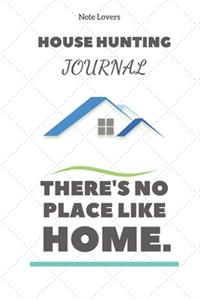 There's No Place Like HOME: House Hunting Journal: Home Buying Checklist - New House Planner - Record Address, Contacts, Property Inspection Checklist & More - Real Estate Gift