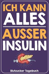 Ich kann alles ausser Insulin Blutzucker Tagebuch